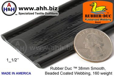 1_1/2" Rubber Duc&trade; brand Rubber Coated Webbing Smooth Beaded 38mm, 160 weight
